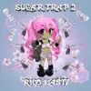 Sugar Trap 2 album lyrics, reviews, download