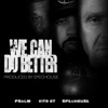 We Can Do Better (feat. Spechouse & Vito Ot) - Single