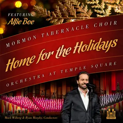 Home for the Holidays - Mormon Tabernacle Choir Home for the Holidays - Mormon Tabernacle Choir