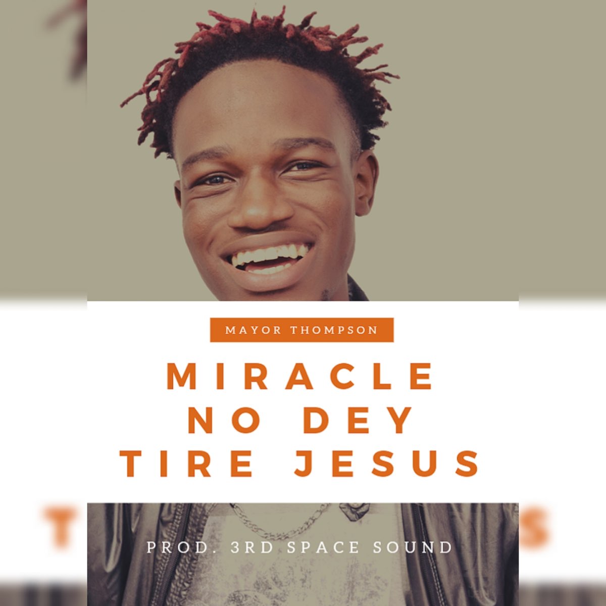 miracle-no-dey-tire-jesus-single-by-mayor-thompson-on-apple-music