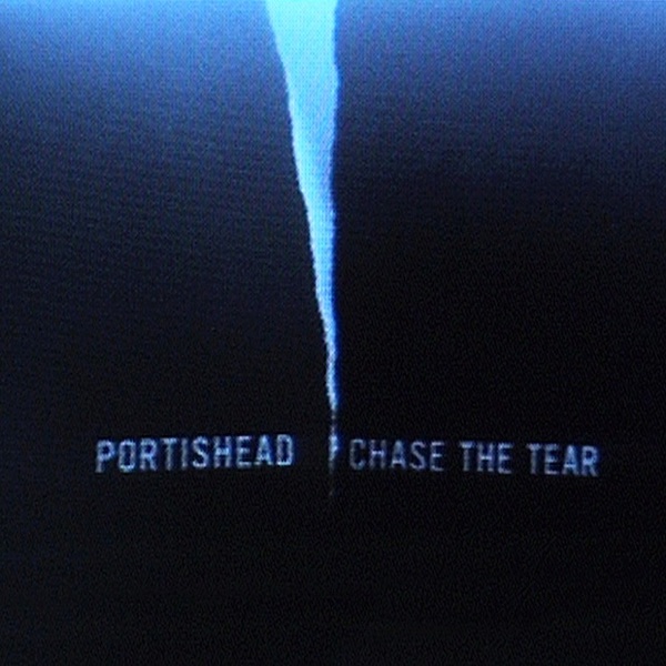 Chase the Tear - Single - Portishead