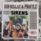 Sirens - Sub Killaz & Profile lyrics