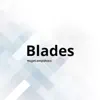 Blades - Single album lyrics, reviews, download