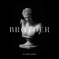 Brother by The Brilliance album reviews, ratings, credits