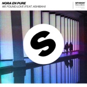 Nora En Pure - We Found Love (feat. Ashibah)