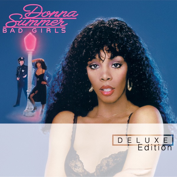 Bad Girls (Deluxe Edition) [2003 Remaster] - Donna Summer