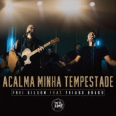 Acalma Minha Tempestade (Ao Vivo) [feat. Thiago Brado] artwork