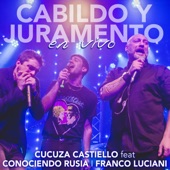 Cabildo y Juramento (feat. Franco Luciani & Conociendo Rusia) [En Vivo] artwork