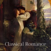 Romantic Classical Music - 30 Sweetest Classical Pieces artwork