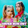 Water Run Dry - Single album lyrics, reviews, download