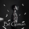 Be Guman - Single