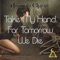 Take My Hand, For Tomorrow We Die - Annunaki Chariot lyrics