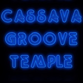 Cassava Groove Temple - EP artwork