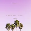 Easy to Love - Single album lyrics, reviews, download