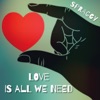 Love Is All We Need - Single