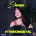 Trending Gyal song reviews