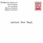 John Patitucci - Letter for Paul (feat. Chris Potter, Jon Cowherd, Marcus Gilmore & Rogerio Boccato)