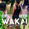 Waka! - Benifetz & Keem lyrics