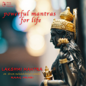 Powerful Mantras for Life - Lakshmi Mantra - Raag Music Therapy