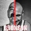 Bronson - Single album lyrics, reviews, download