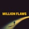 Million Flaws artwork