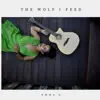 The Wolf I Feed (Unplugged) - Single album lyrics, reviews, download