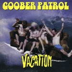 Goober Patrol - I'm Not Home
