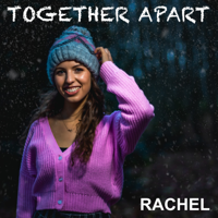 Rachel - Together Apart artwork