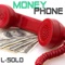 Money Phone - L-Solo lyrics