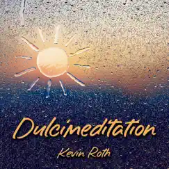 Dulcimeditation by Kevin Roth album reviews, ratings, credits