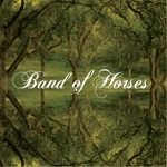 Band of Horses - The First Song