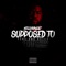 Supposed To (feat. Ung Kellz) - Kellybangaz lyrics