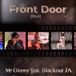 Mr. Glenny - Front Door (feat. Blackout JA)