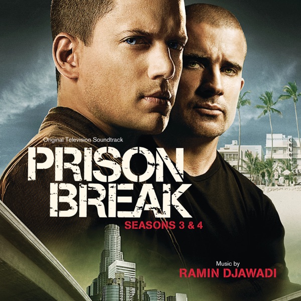 Prison Break: Seasons 3 & 4 (Original Television Soundtrack) - Ramin Djawadi