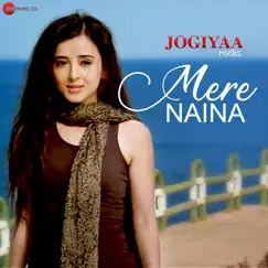 Mere Naina - Single by Sufi Bhatt, Vineet Sharma, Manjeera Gnaguly & Altamash Faridi album reviews, ratings, credits