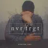 Nvrfrgt album lyrics, reviews, download