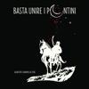 Basta unire i puntini - Single