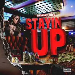 Stayin' Up (feat. Ag Cubano) - Single by Seany Boy album reviews, ratings, credits