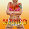 Mango - Single album lyrics, reviews, download