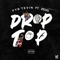 Drop Top (feat. King Zeuq) - Fyb Tevin lyrics