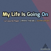 My Life Is Going On (La Casa De Papel / Money Heist Main Theme) [Guitar Version] artwork