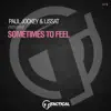 Stream & download Sometimes To Feel (Extended Mix)