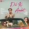 Dil Ki Aadat - Stebin Ben & Anjjan Bhattacharya lyrics
