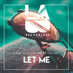 Let Me (feat. Mert Hakan) Song Lyrics