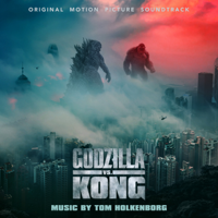 Tom Holkenborg - Godzilla vs. Kong (Original Motion Picture Soundtrack) artwork