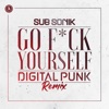 Go F*Ck Yourself (Digital Punk Remix) - Single