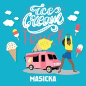 Masicka - Ice Cream Truck
