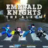 Emerald Knights: The Album album lyrics, reviews, download