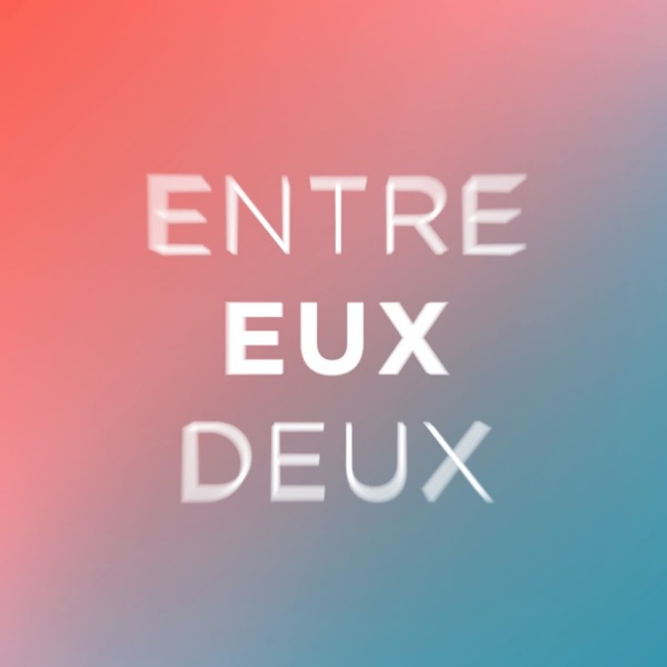 Entre Eux Deux Entre Eux Deux