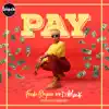 Pay (feat. D-Black) song lyrics